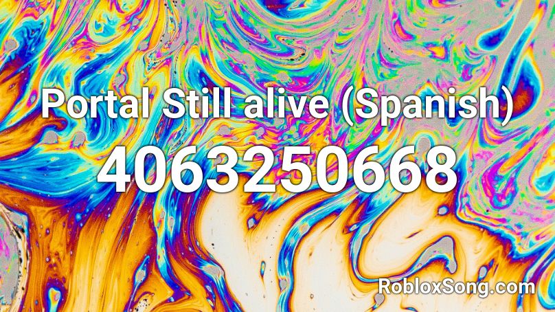 Portal Still alive (Spanish) Roblox ID
