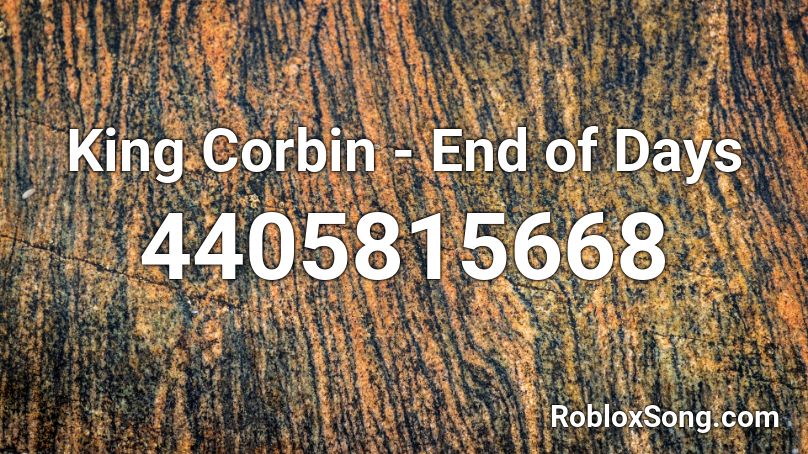 King Corbin - End of Days Roblox ID