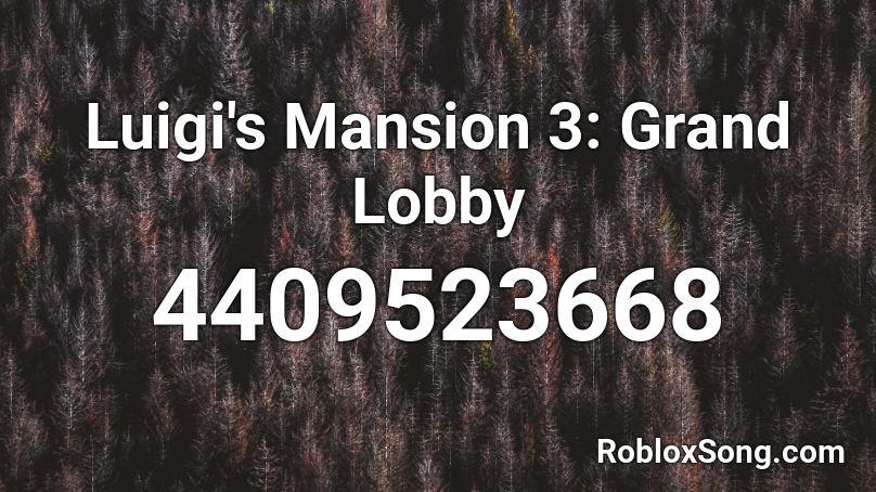 Luigi's Mansion 3: Grand Lobby Roblox ID