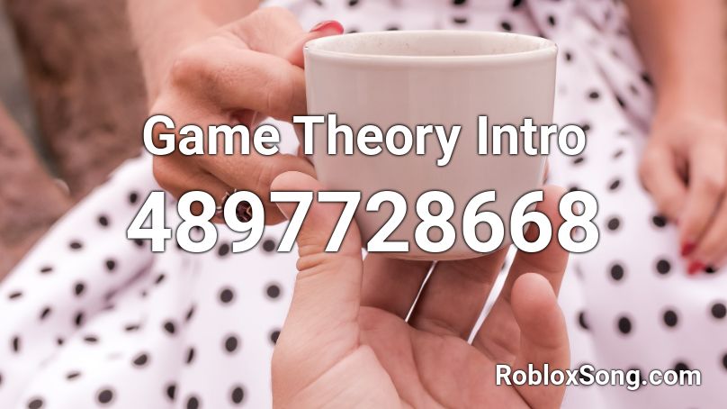 Game Theory Intro Roblox ID