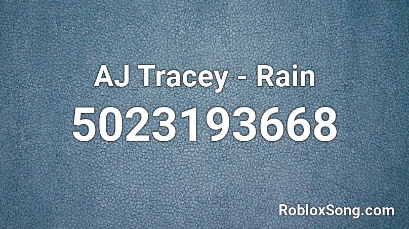 AJ Tracey - Rain Roblox ID