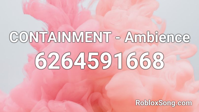 CONTAINMENT - Ambience Roblox ID