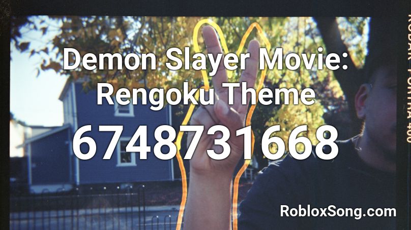 Demon Slayer Movie: Rengoku Theme Roblox ID