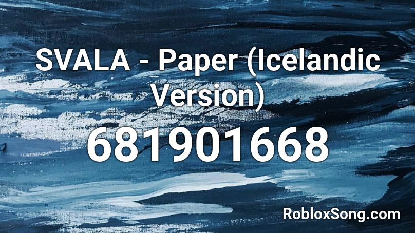 SVALA - Paper (Icelandic Version) Roblox ID