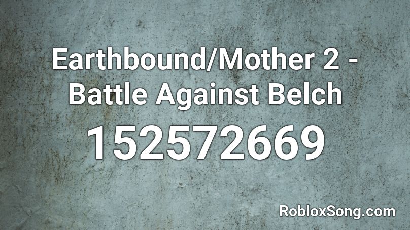 Earthbound/Mother 2 - Battle Against Belch Roblox ID