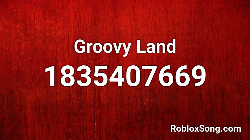 Groovy Land Roblox ID