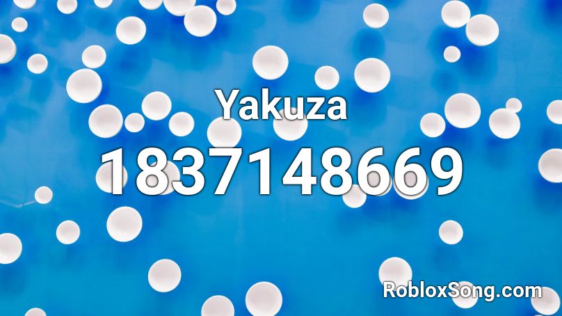 Yakuza Roblox ID - Roblox music codes