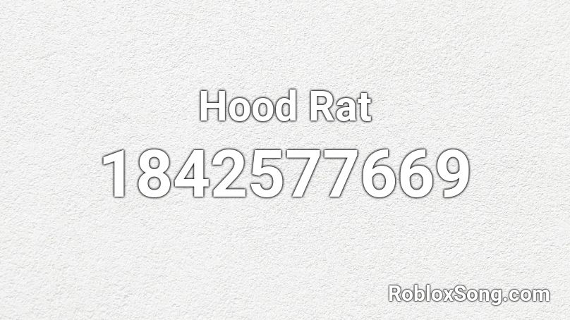 Hood Rat Roblox ID