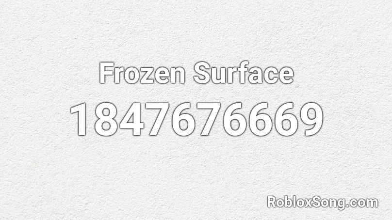 Frozen Surface Roblox ID