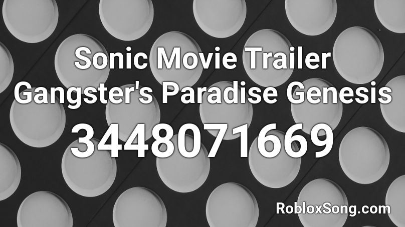 Sonic Movie Trailer Gangster S Paradise Genesis Roblox Id Roblox Music Codes - gangsta's paradise roblox id