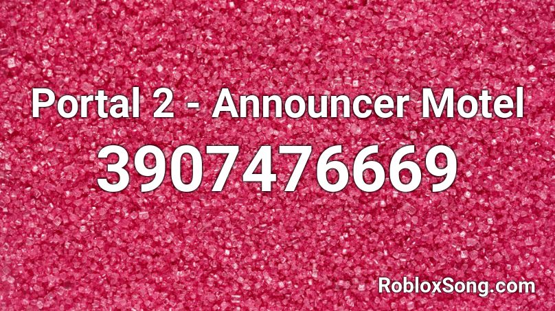 Portal 2 - Announcer Motel Roblox ID
