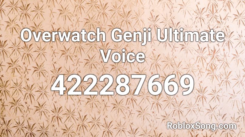 Overwatch Genji Ultimate Voice Roblox ID