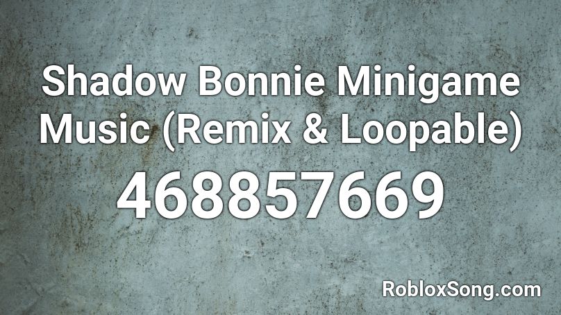 Shadow Bonnie Remix Roblox ID - Roblox music codes