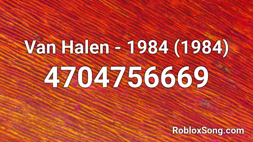 Van Halen - 1984 (1984) Roblox ID