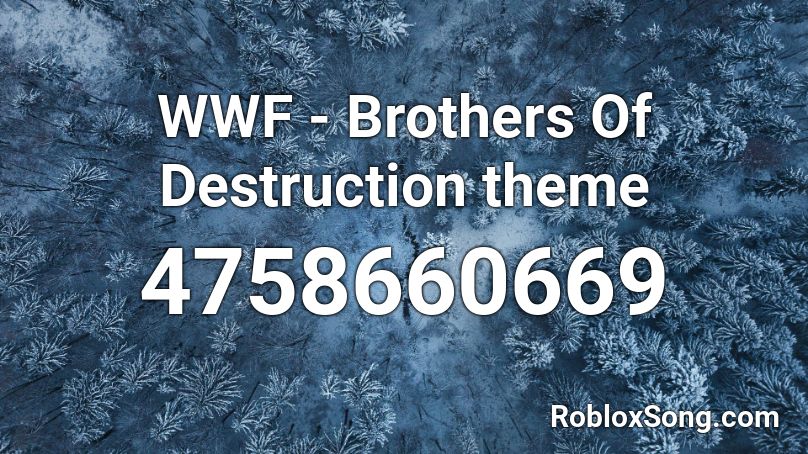 WWF - Brothers Of Destruction theme Roblox ID
