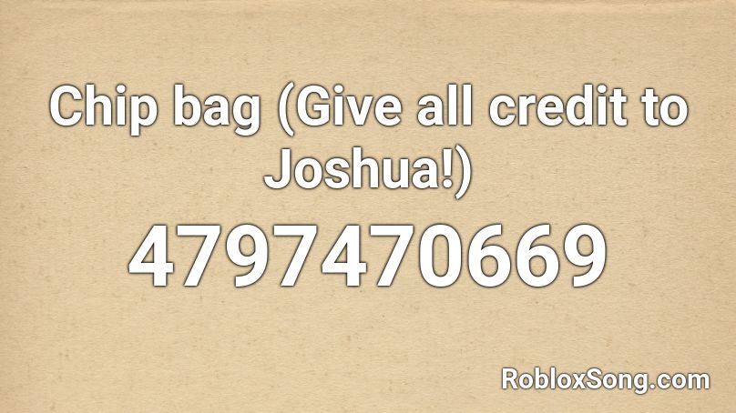 Chip bag (Give all credit to Joshua!) Roblox ID