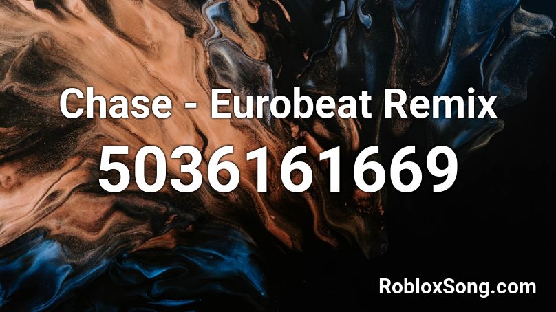 Chase - Eurobeat Remix Roblox ID