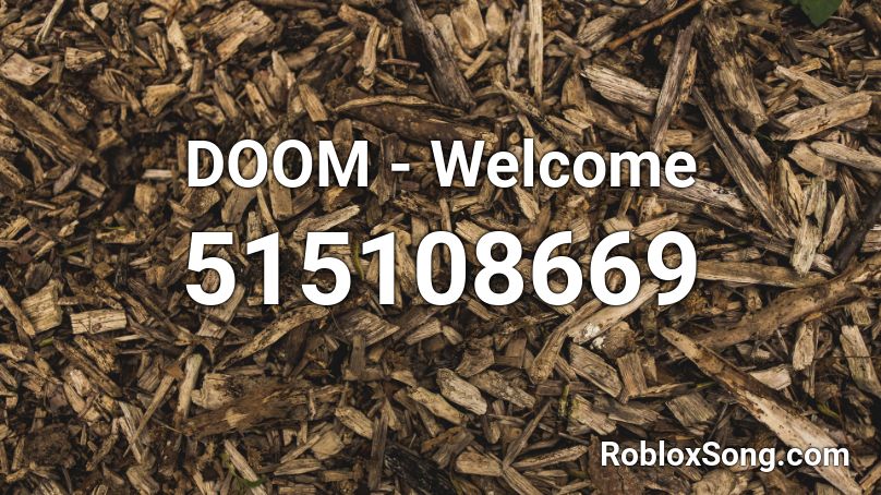 DOOM - Welcome Roblox ID