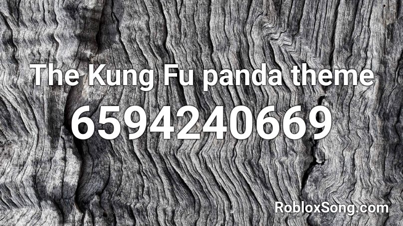 The Kung Fu Panda Theme Roblox Id Roblox Music Codes - panda roblox id