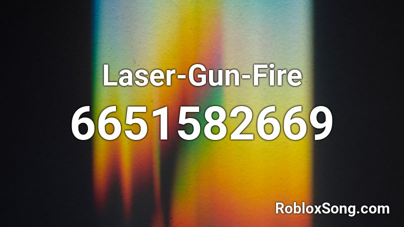 Laser-Gun-Fire Roblox ID