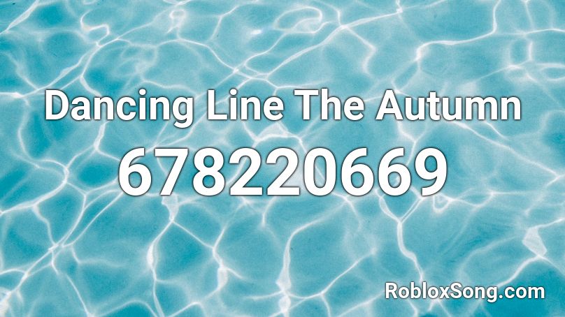 Dancing Line The Autumn  Roblox ID