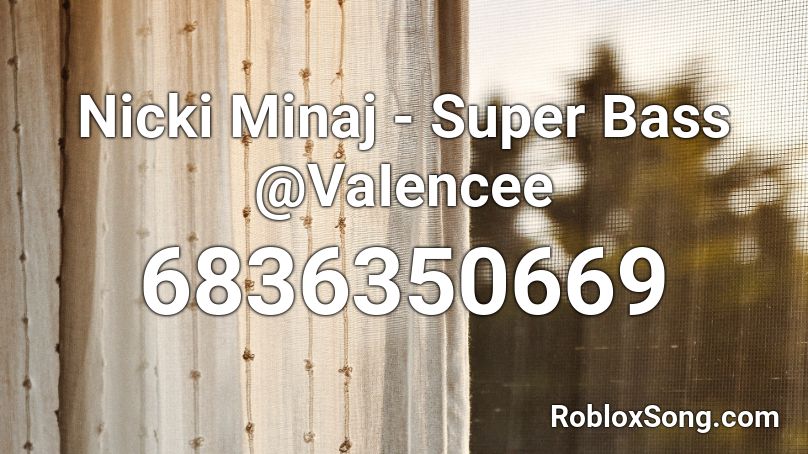 Nicki Minaj Super Bass Vaiencee Roblox Id Roblox Music Codes - super bass roblox id full song