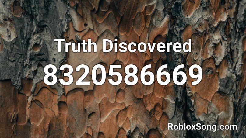Truth Discovered Roblox ID
