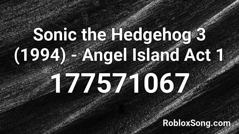 Sonic the Hedgehog 3 (1994) - Angel Island Act 1 Roblox ID