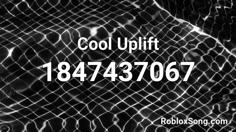 Cool Uplift Roblox ID
