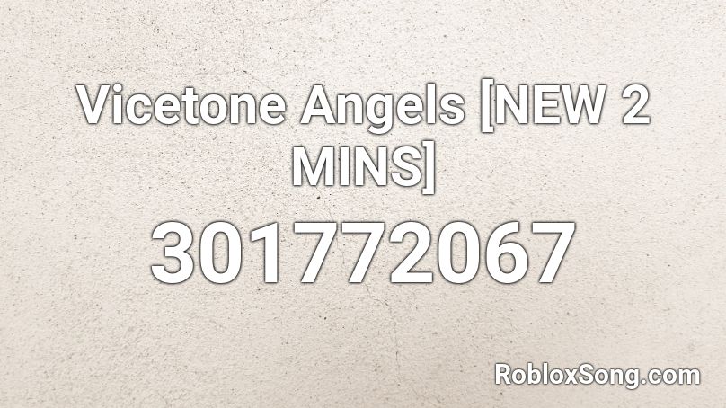 Vicetone Angels [NEW 2 MINS] Roblox ID