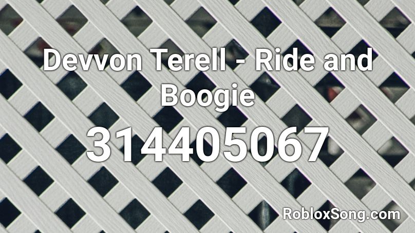 Devvon Terell - Ride and Boogie Roblox ID