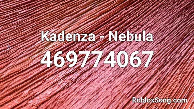 Kadenza - Nebula Roblox ID