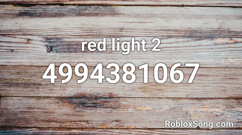 red light 2 Roblox ID