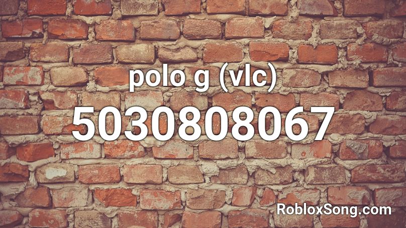 polo g (vlc) Roblox ID