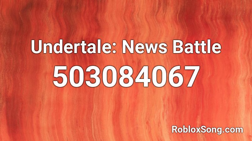 Undertale: News Battle Roblox ID