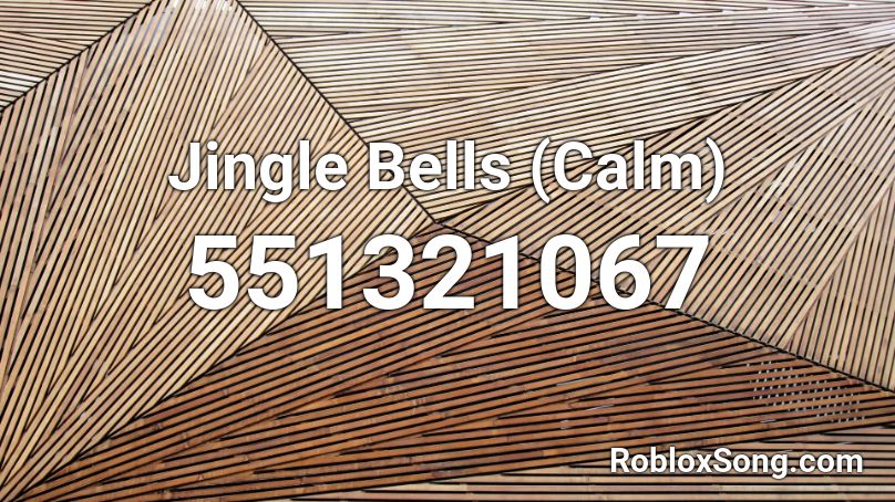 Jingle Bells (Calm) Roblox ID