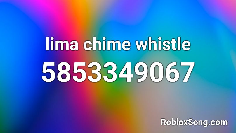 lima chime whistle Roblox ID