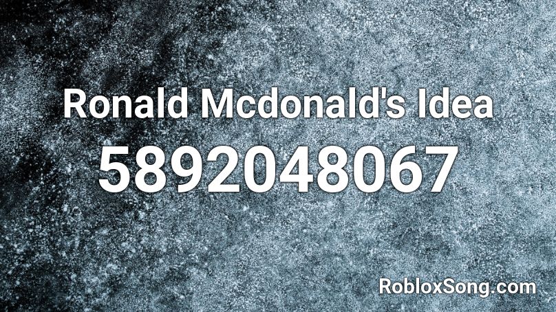 Ronald Mcdonald's Idea Roblox ID