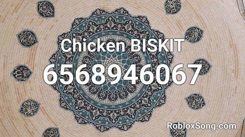 Chicken BISKIT Roblox ID