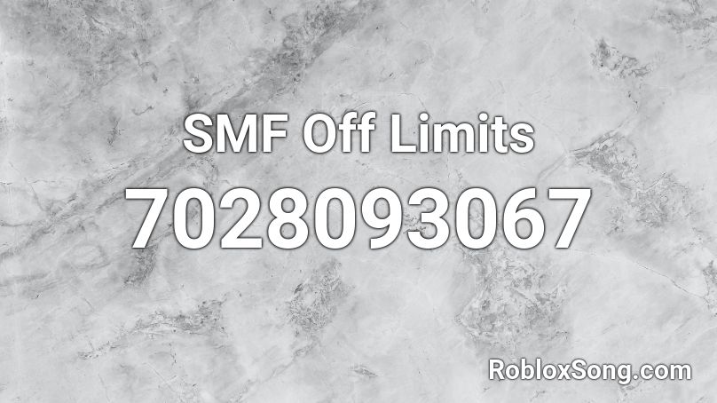 SMF Off Limits Roblox ID