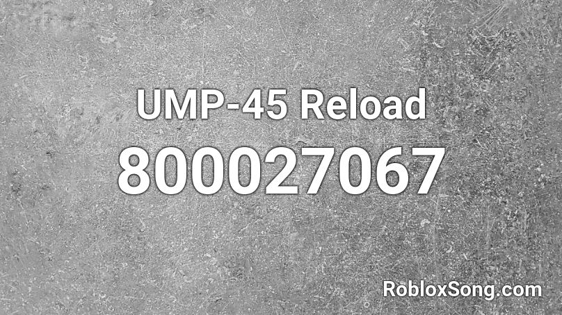 UMP-45 Reload Roblox ID