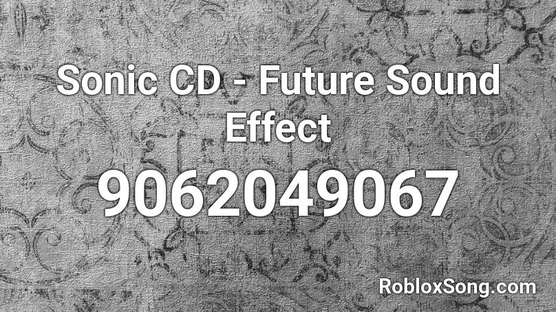 Sonic CD - Future Sound Effect Roblox ID