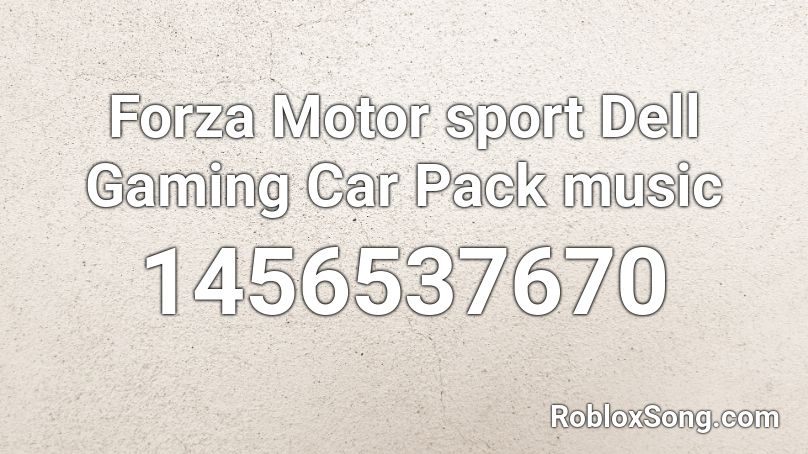 Forza Motor Sport Dell Gaming Car Pack Music Roblox Id Roblox Music Codes - motorsport roblox id code