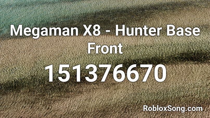 Megaman X8 - Hunter Base Front Roblox ID
