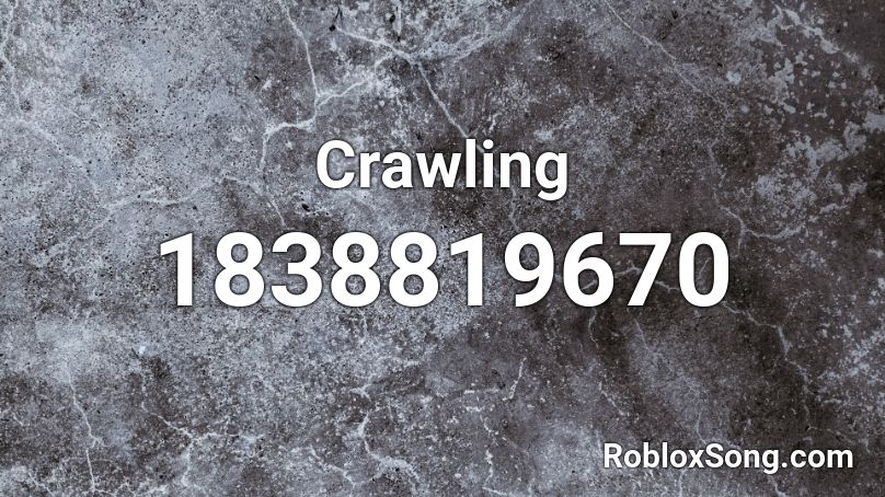Crawling Roblox Id Roblox Music Codes - crawling fnaf roblox id code