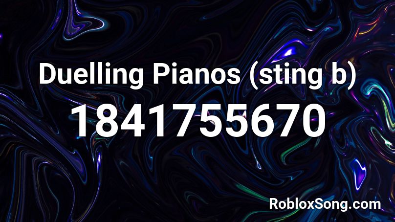 Duelling Pianos (sting b) Roblox ID