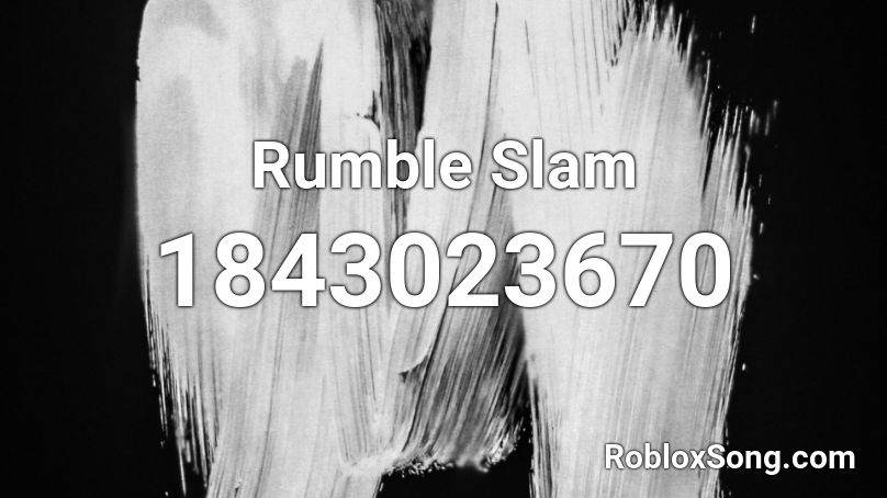 Rumble Slam Roblox ID
