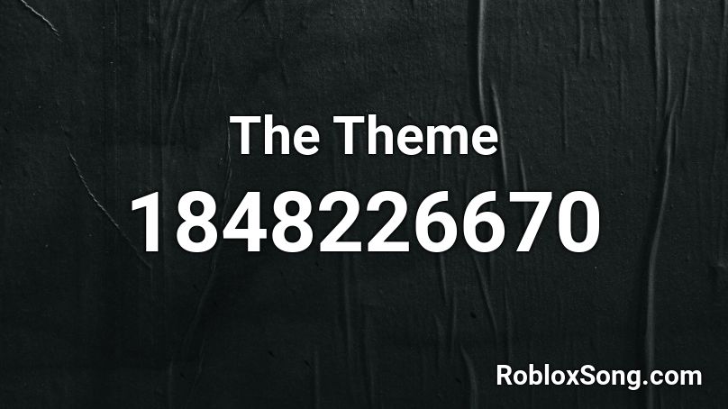 The Theme Roblox ID