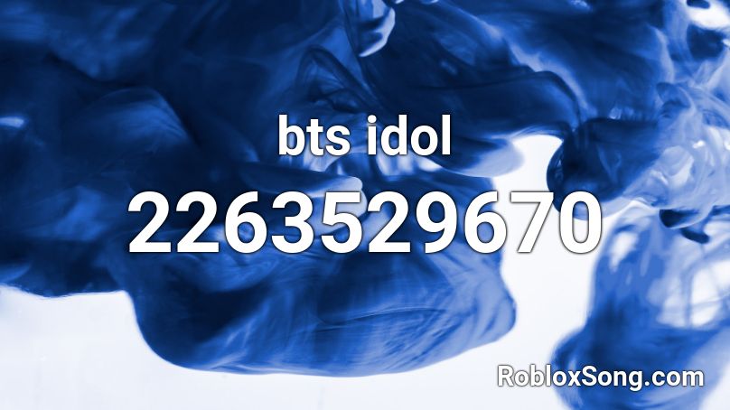 bts idol  Roblox ID