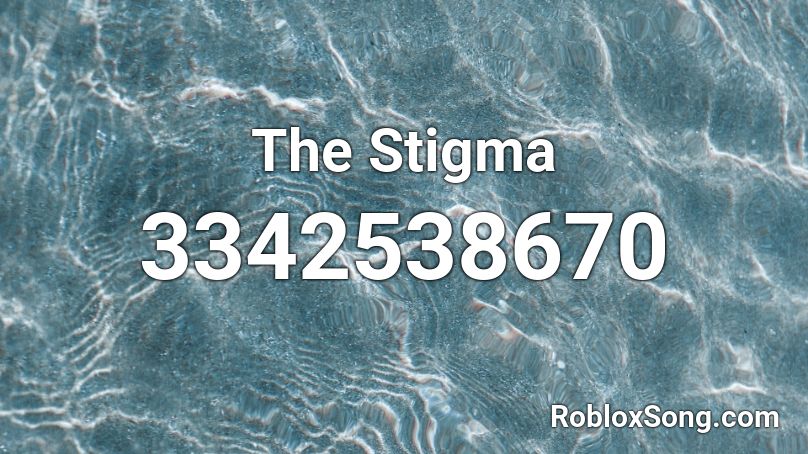 The Stigma Roblox ID